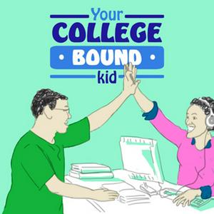 Höre Your College Bound Kid | Admission Tips, Admission Trends & Admission Interviews in der App.