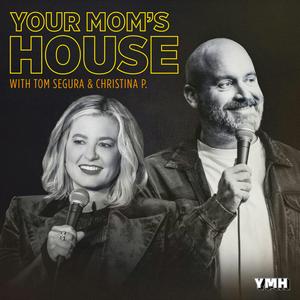 Höre Your Mom's House with Christina P. and Tom Segura in der App.