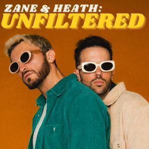 Höre Zane and Heath: Unfiltered in der App.