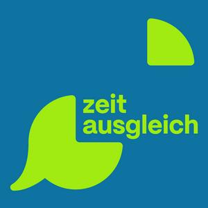 Höre Zeitausgleich. Der Podcast zur Arbeitswelt in Österreich in der App.