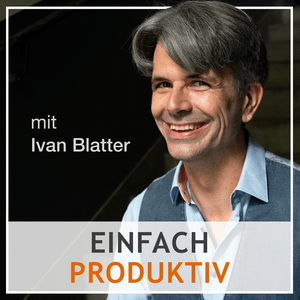 Höre einfach produktiv - der Podcast rund um Zeitmanagement, Selbstmanagement und das richtige Mindset in der App.