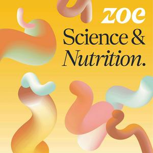 Höre ZOE Science & Nutrition in der App.