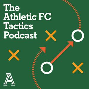 Höre The Athletic FC Tactics Podcast in der App.