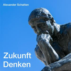 Höre Zukunft Denken – Podcast in der App.